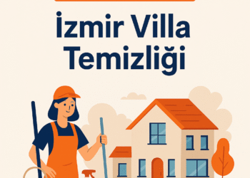 İzmir Villa Temizliği | Profesyonel ve Güvenilir Hizmet