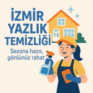 İzmir Yazlık Temizliği