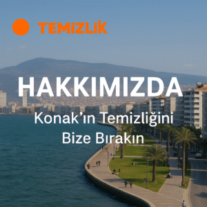 Hakkımızda - izmirkonaktemizlik.com.tr